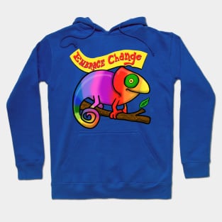 Embrace change chameleon Hoodie